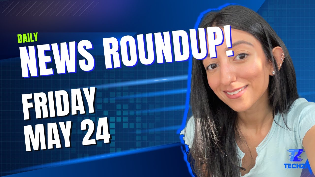 Techzi’s Daily Top Tech News for Friday, May 24th 2024