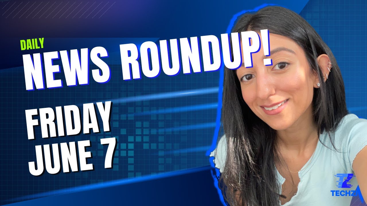 Techzi’s Daily Top Tech News for Friday, June 7th 2024