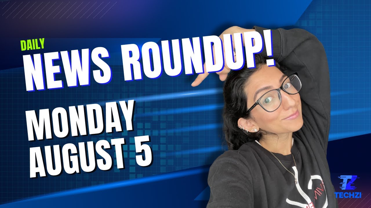 Techzi’s Daily Top Tech News - August 5th, 2024