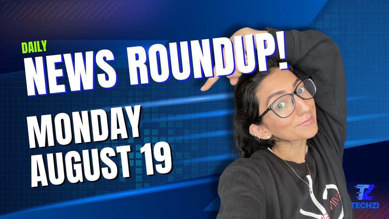 Techzi’s Daily Top Tech News - August 19th, 2024