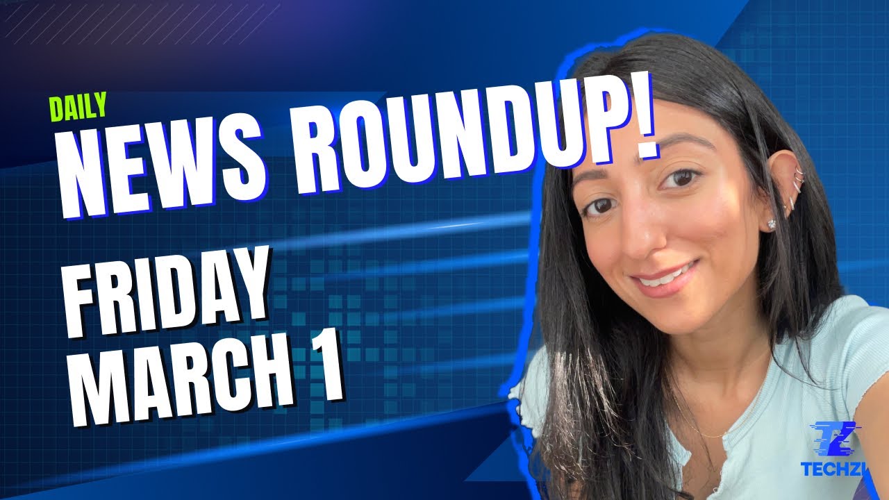 Techzi’s Daily Top tech news for Friday, March 1st 2024