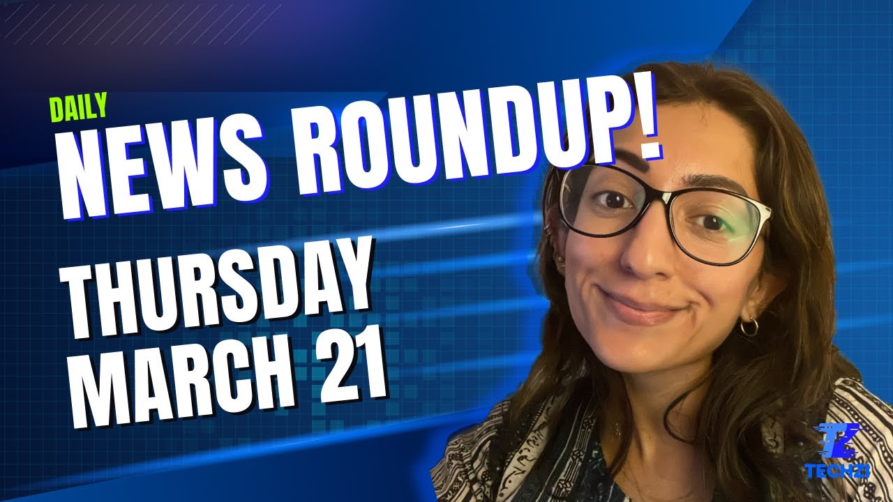 Techzi's Daily Top tech news for Thursday, March 21st 2024
