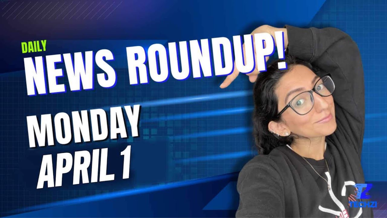 Techzi's Daily Top tech news for Monday, April 1st 2024
