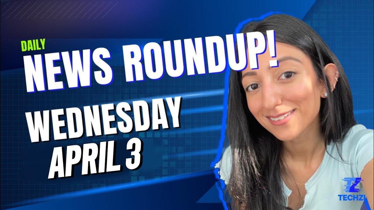Techzi’s Daily Top tech news for Wednesday, April 3rd 2024