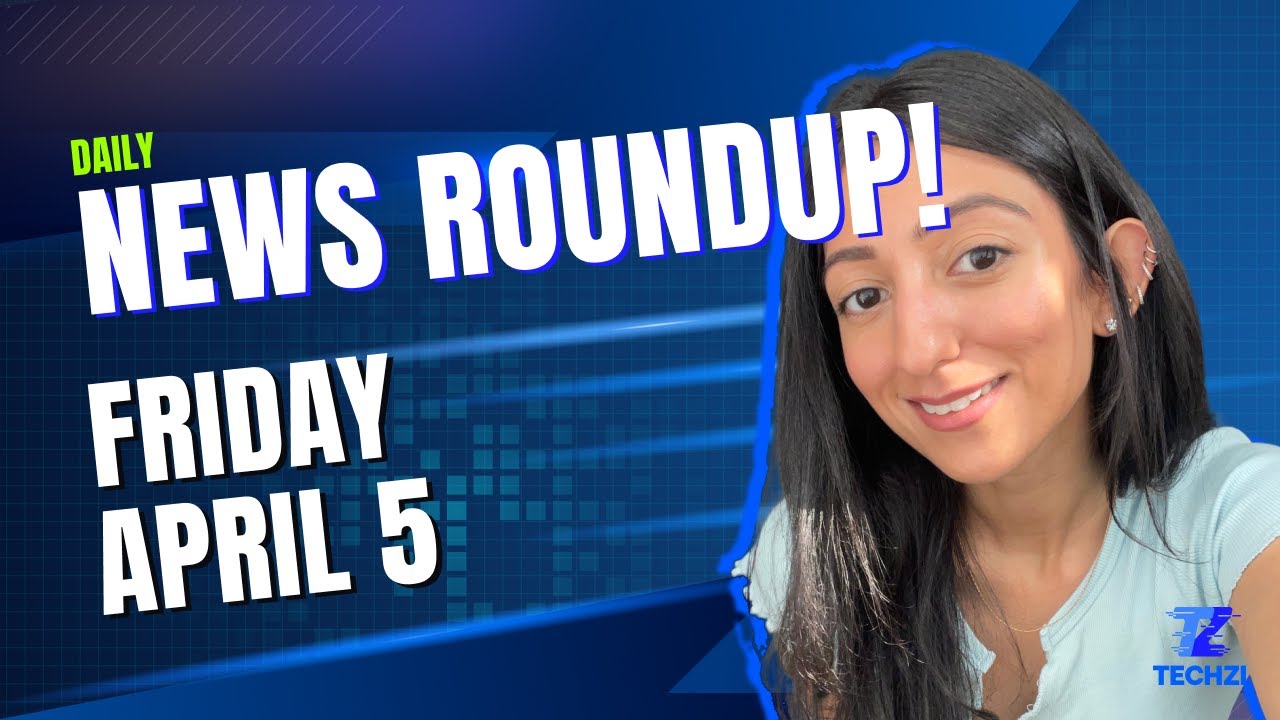 Techzi’s Daily Top tech news for Friday, April 5th 2024
