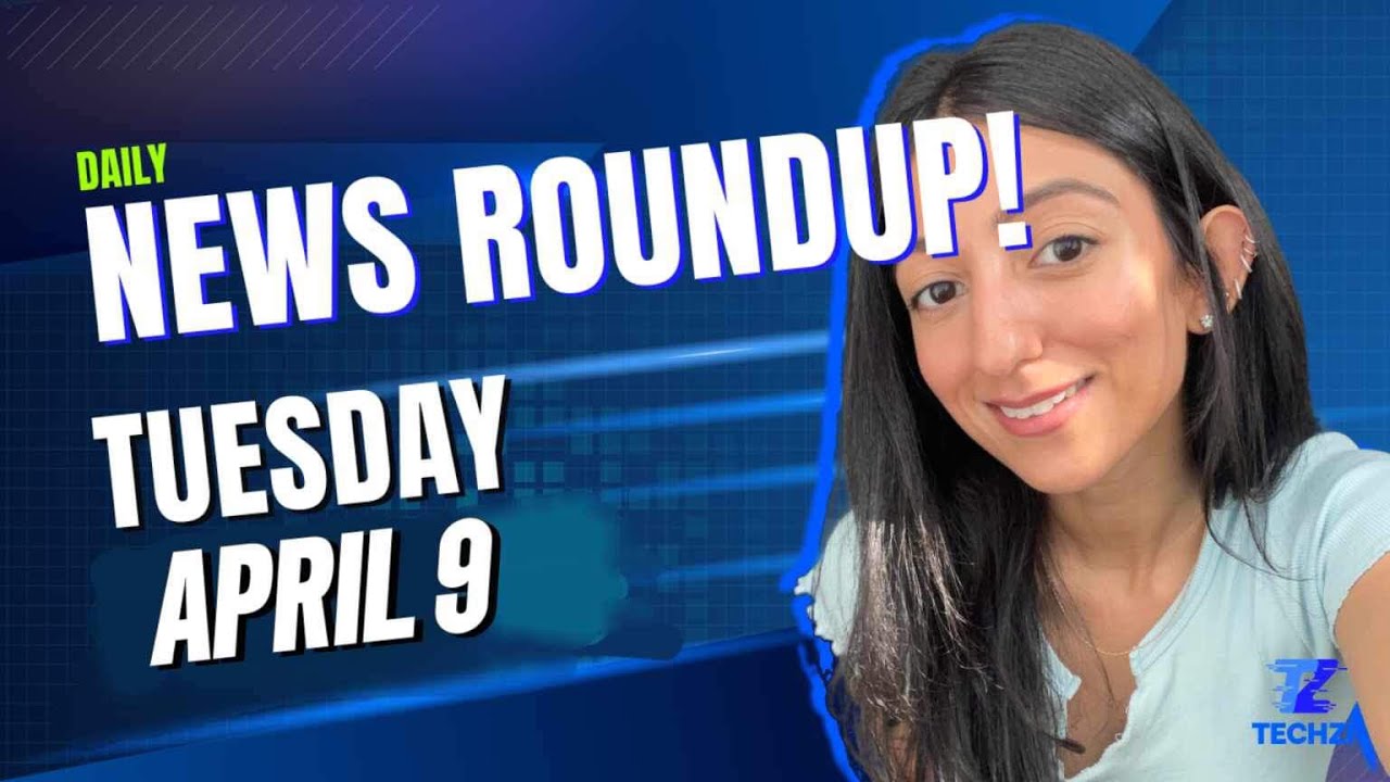 Techzi’s Daily Top tech news for Tuesday, April 9th 2024